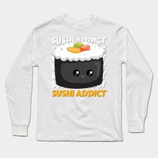 Cute Kawaii Sushi addict I love Sushi Life is better eating sushi ramen Chinese food addict Long Sleeve T-Shirt